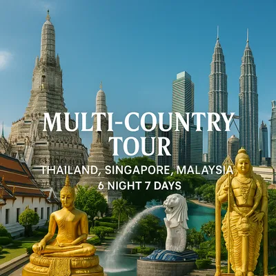 Multi-Country Tour (Thailand, Singapore, Malaysia) 6 Night 7 Days