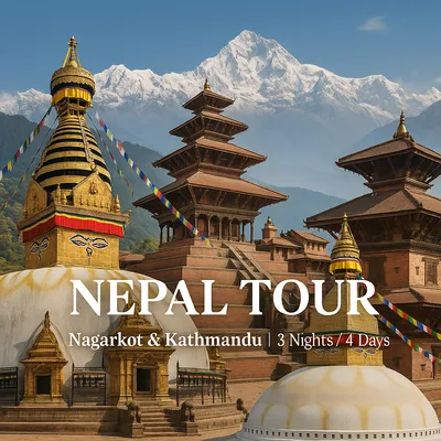 Nepal Tour (Nagarkot & Kathmandu | 3 Nights / 4 Days)